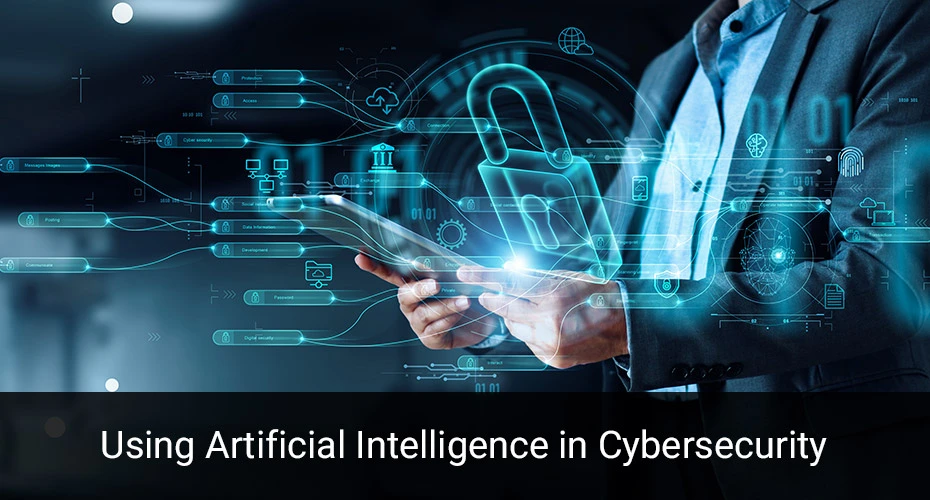 using artificial intelligence in cybersecurity